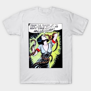 Praise the Snakes! T-Shirt